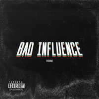 Fenrir - Bad Influence