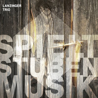 Lanzinger Trio - Spielt Stubenmusik