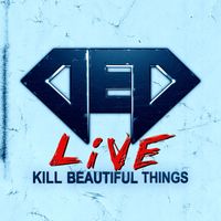 ded - Kill Beautiful Things (Live)