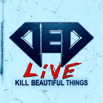 ded - Kill Beautiful Things (Live)