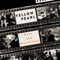Yellow Pearl - Over the Mountains