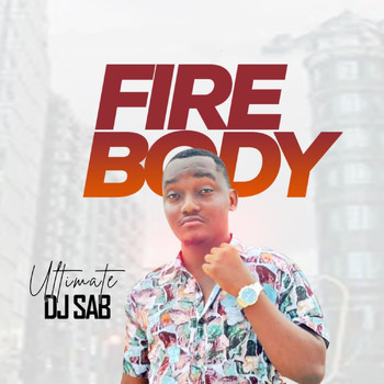 Ultimate DJ Sab - Fire Body