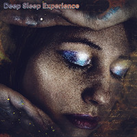 Sleeping Music, Deep Sleep Meditation, Deep Sleep Music Experience - Deep Sleep Experience