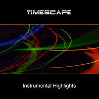 Timescape - Instrumental Highlights (2021 Remaster)