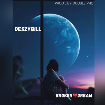 Deszybill - Broken Dream