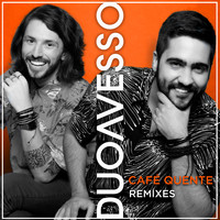 Duo Avesso - Café Quente (Remixes)