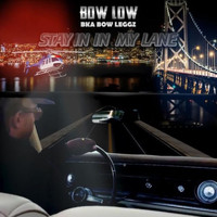 BOW LOW - Stayin In My Lane (Explicit)