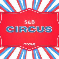 S&B - Circus (Original Mix)