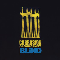 Corrosion Of Conformity - Blind (Expanded Edition)