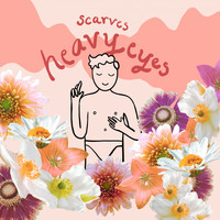 Scarves - Heavy Eyes