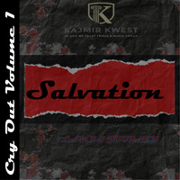 Kajmir Kwest - Cry Out, Vol. I: Salvation