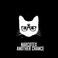 Narcotex - Another Chance