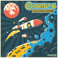 Orbiter6 - No Man Is Obsolete