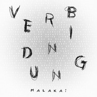 Malakai - Verbindung