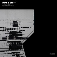 Mike & Smith - Activate (Club Mix)