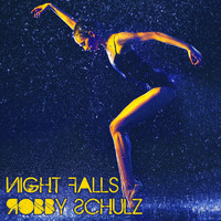 Robby Schulz - Night Falls