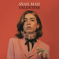 Snail Mail - Valentine (Explicit)