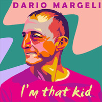 Dario Margeli - I'm That Kid