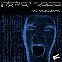 Digital Bass - Psychoticelectronic