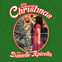 Danielle Apicella - Old Fashioned Christmas