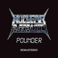 Nuclear Assault - Pounder (Remastered) (Explicit)