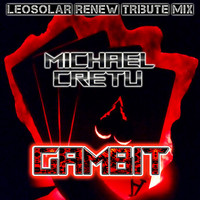 Michael Cretu - Gambit (LEOSOLAR Renew Tribute Mix)