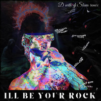 D - I'll Be Your Rock (with dj Slava Remix)
