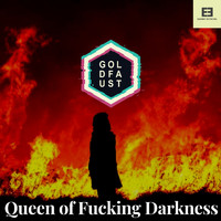 Goldfaust - Queen of Fucking Darkness (Explicit)