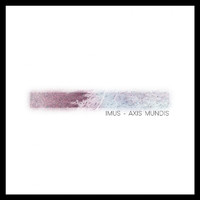 Imus - Axis Mundis