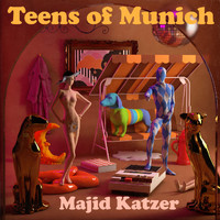 Majid Katzer - Teens of Munich