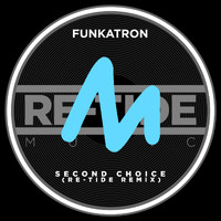 Funkatron - Second Choice (Re-Tide Remix)