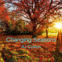 AJ Cotton - Changing Seasons