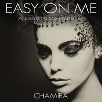 Chamira - Easy on Me (Acoustic Remix Playlist EP)