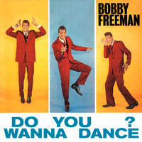 Bobby Freeman - Do You Wanna Dance?