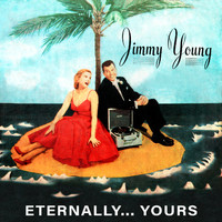 Jimmy Young - Eternally... Yours