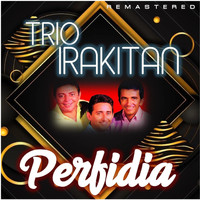 Trio Irakitan - Perfidia (Remastered)