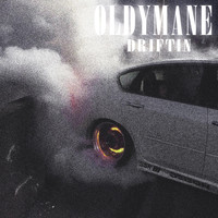OLDYMANE - DRIFTIN (Explicit)