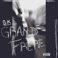 BK - Grand frère (Explicit)