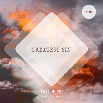 Aunt Mouse - Greatest Sin