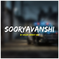DeeJay Hemant Raj - Sooryavanshi