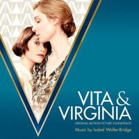 Isobel Waller-Bridge - Vita & Virginia (Original Motion Picture Soundtrack)