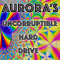 Aurora - Aurora's Uncorruptible Hard Drive