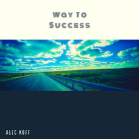 Alec Koff - Way To Success