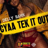 Delly Ranx - Cyaa Tek It Out