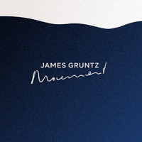 James Gruntz - Movement N° 02