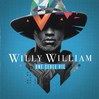 Willy William - Une seule vie (Collector)