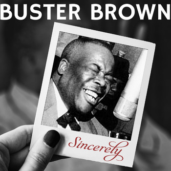 Buster Brown - Sincerely