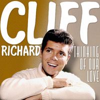 Cliff Richard - Thinking of Our Love