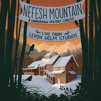 Nefesh Mountain - Live From Levon Helm Studios: A Hanukkah Holiday Concert