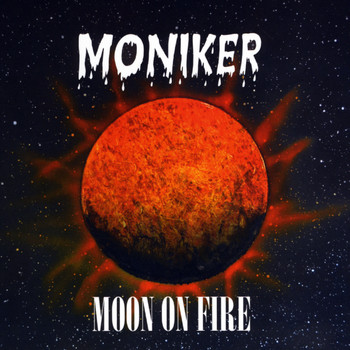 Moniker - Moon On Fire